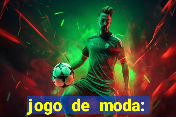 jogo de moda: maquiagem vestir